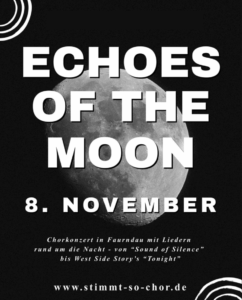Chorkonzert "Echoes of the Moon Chor" @ Festsaal
